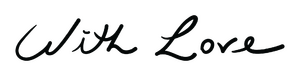 Calligraphic handwriting saying 'With Love'
