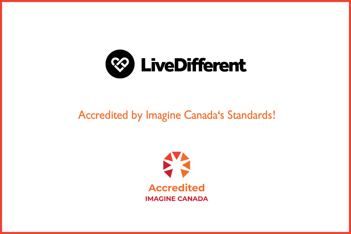 LiveDifferent accredited by Imagine Canada standards